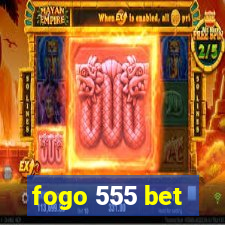 fogo 555 bet